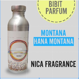 BIBIT PARFUM MURNI HANA MONTANA - MONTANA NICA FRAGRANCE 500 ML SEGEL PABRIK