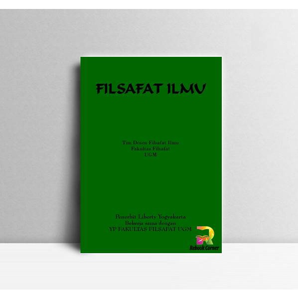 

Filsafat Ilmu. Tim Dosen Filsafat Ilmu UGM. Liberty Yogyakarta. 1996.