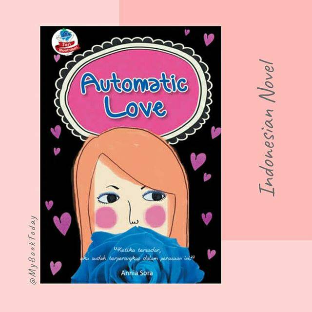 Novel Automatic Love oleh Annia Sora