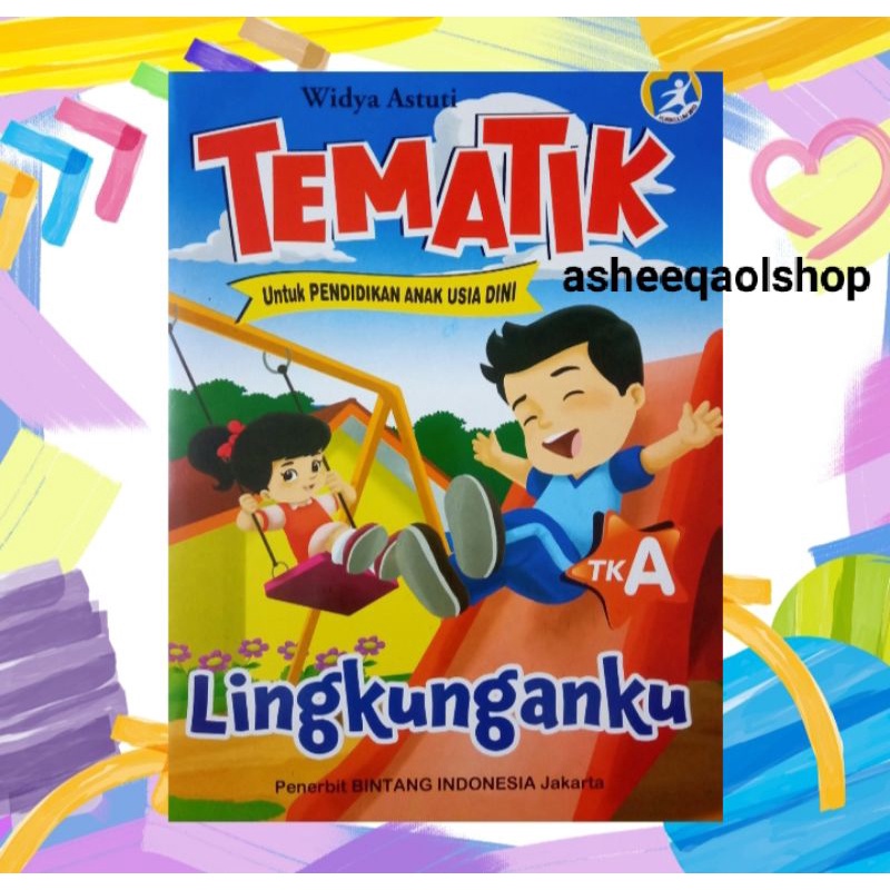 Buku Tematik TK A Lingkungan ku Untuk Pendidikan Anak Usia Dini