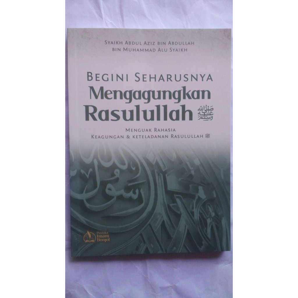 Begini Seharusnya Mengagungkan Rasulullah | Pustaka Imam Bonjol