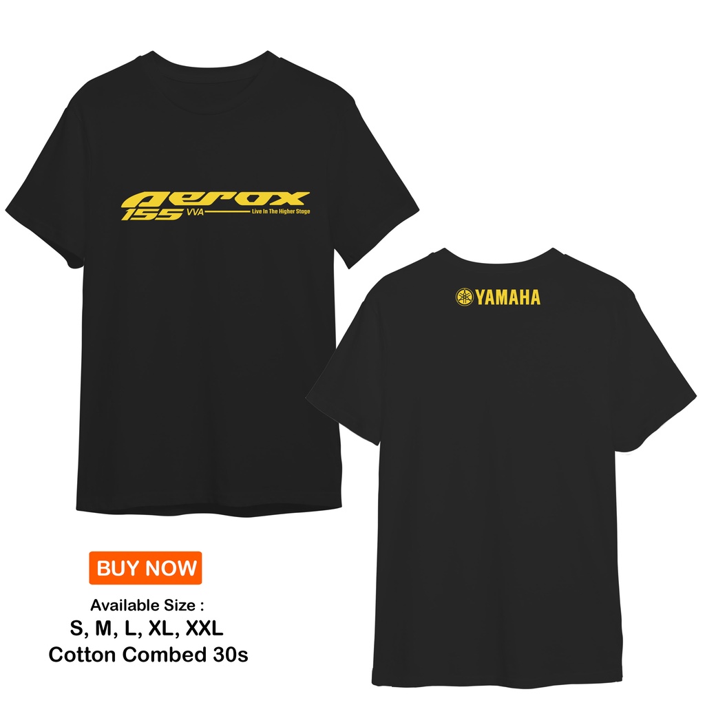KAOS BAJU YAMAHA AEROX 155 VVA IN LIVE THE HIGHER STAGE COTTON COMBED 30S TERLARIS