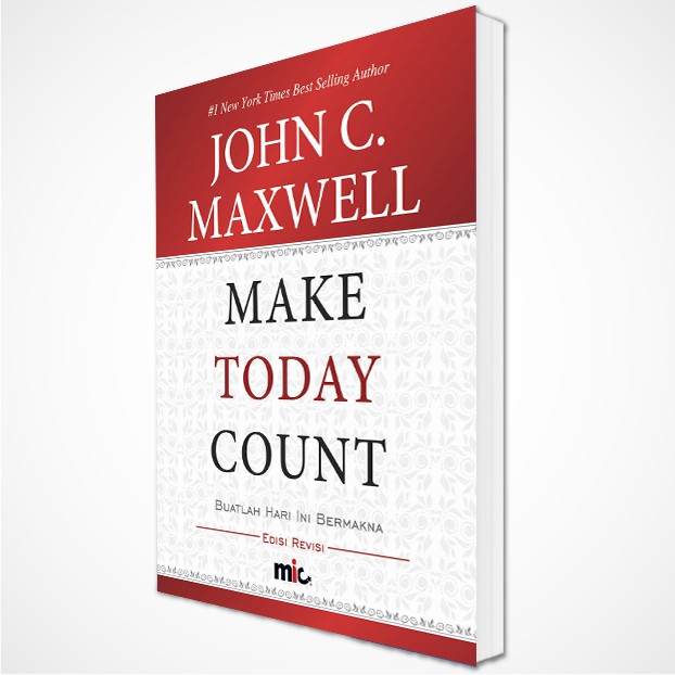 MAKE TODAY COUNT JOHN C. MAXWELL Hard Cover