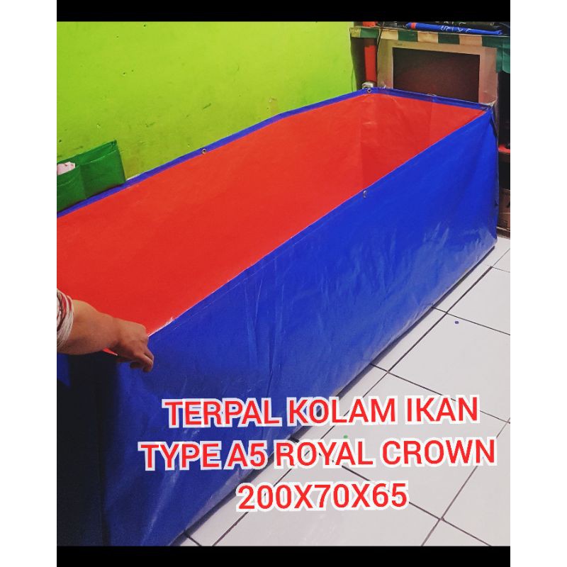 Terpal Kolam Ikan 200x70x65 Type Terpal A5 Royal Crown Shopee Indonesia