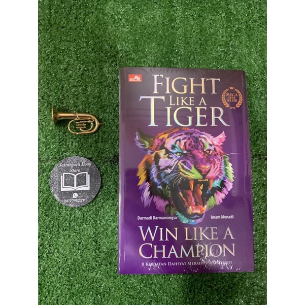 

Fight Like A Tiger Win Like A Champion