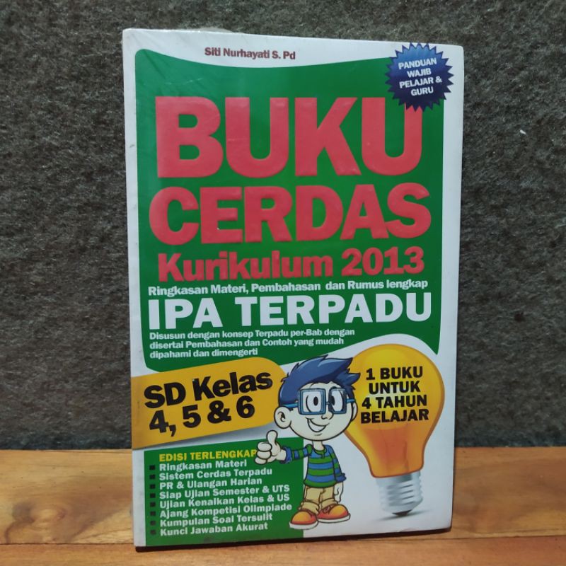 BUKU CERDAS KURIKULUM 2013 RINGKASAN MATERI PEMBAHASAN DAN RUMUS LENGKAP IPA TERPADU  SD KELAS 4,5,6