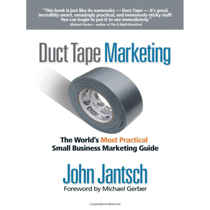 

Buku - Duct Tape Marketing: The World's Most Practical Small Business Marketi