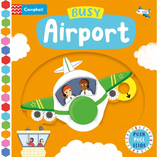 Campbell Books - Push Pull Slide: Busy Airport