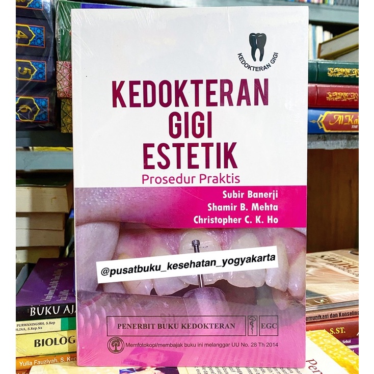 [ORIGINAL] KEDOKTERAN GIGI ESTETIK PROSEDUR PRAKTIS - SUBIR BANERJI
