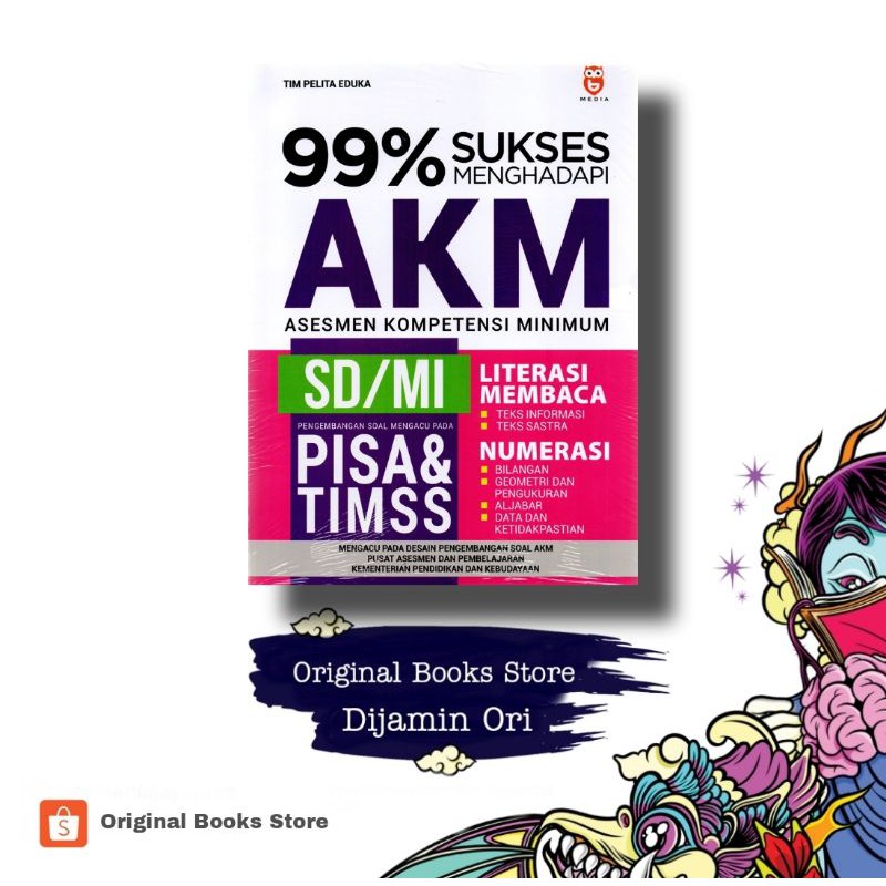 BUKU PELAJARAN AKM SD 99% SUSKSES MENGHADAPI AKM SD/MI 2021
