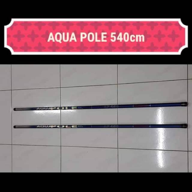 POLE / TEGEK GOLDEN FISH AQUA POLE 450cm &amp; 540cm