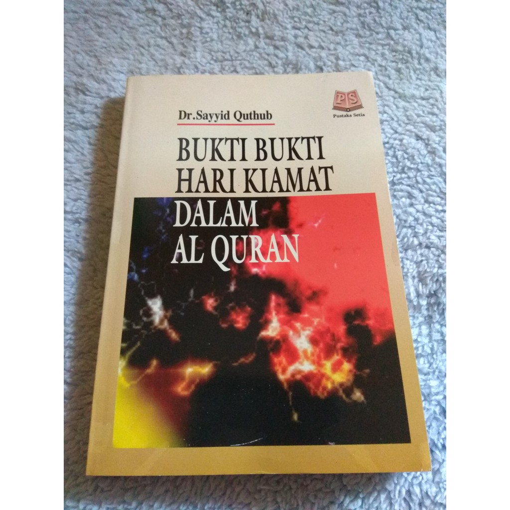 Bukti-bukti Hari Kiamat dalam Al-Qur'an Karya Sayyid Qutub PUSTAKA SETIA BUKU AGAMA MURAH BANDUNG