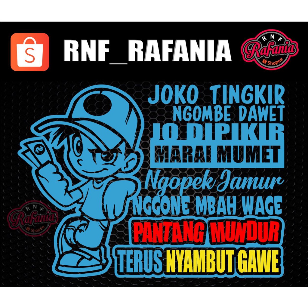 STICKER KACA PINTU/BODY MOBIL TRUCK/PICK UP/L300 JOKOTINGKIR NGUMBE DAWET JODIPIKIR MARAI MUMET NGOPEK JAMUR NGGONE MBAH WAGE PANTANG MUNDUR TERUS NYAMBUT GAWE