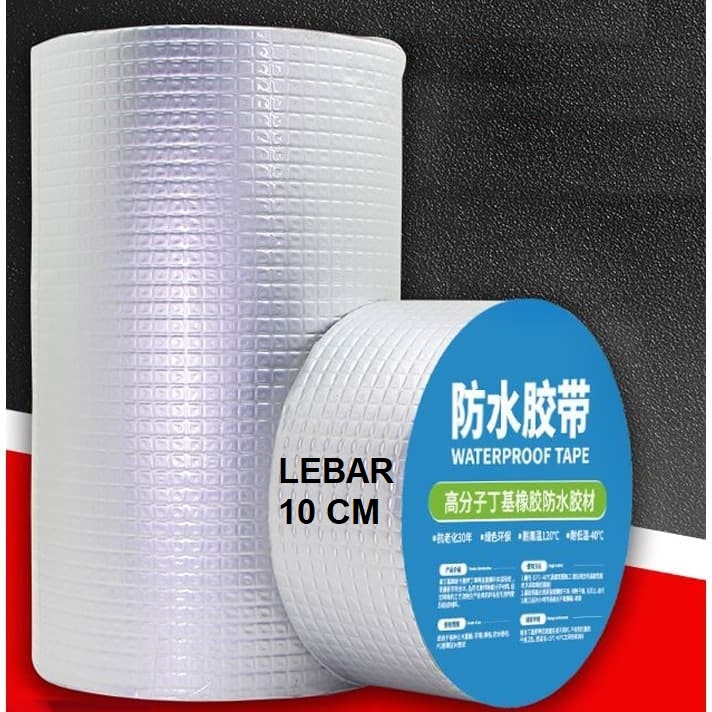 Lebar 10 CM LEM ATAP / Talang FLASHBAND Alumunium Foil Tape / Tambal Genteng / Atap - BAGUS - MURAH