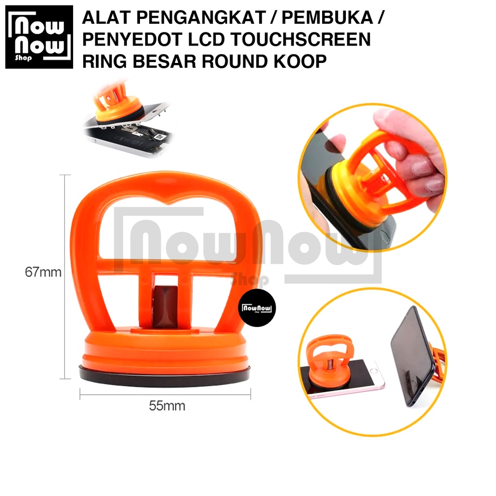 ALAT PENGANGKAT / PEMBUKA / PENYEDOT LCD TOUCHSCREEN RING BESAR ROUND KOOP KOP SUCKER VACUM UNIVERSAL TS TC OPENING TOOLS