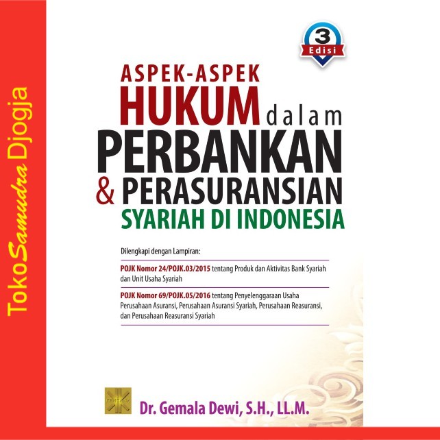 

Buku Aspek-Aspek Hukum dalam Perbankan dan Perasuransian Syariah Dr Gemala Dewi