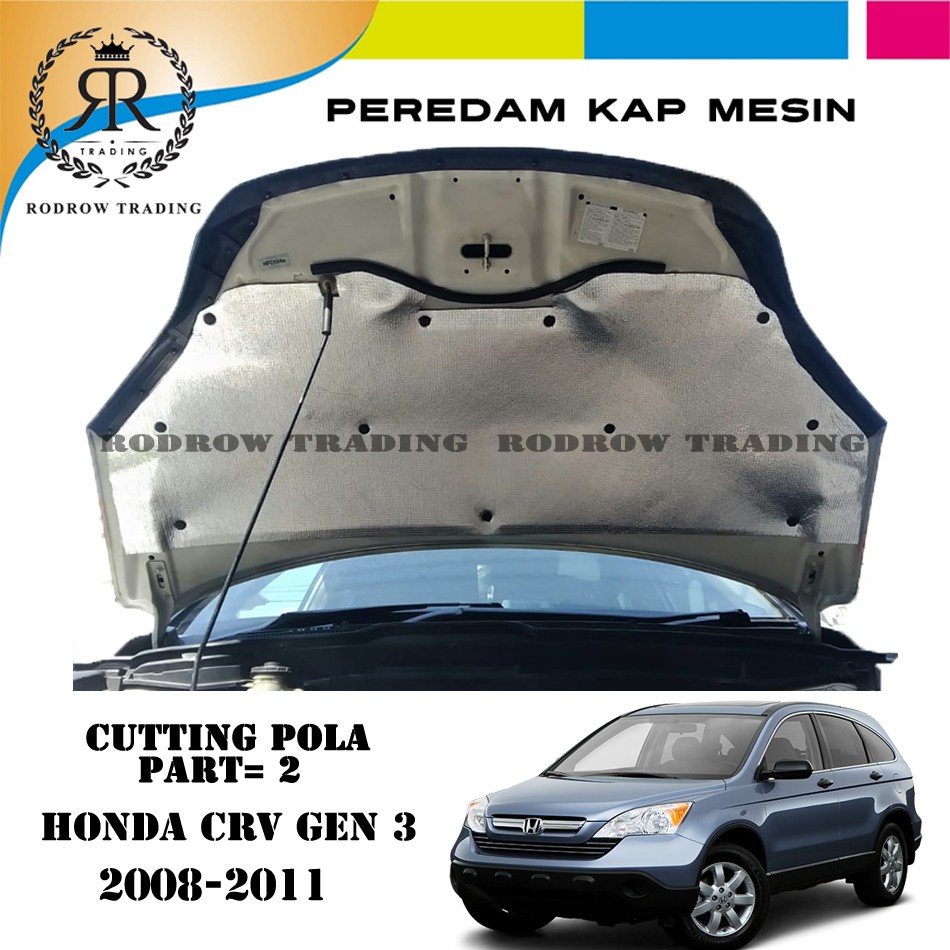 Peredam Panas Kap Mesin Mobil Honda CRV Gen 3 2008-2011 Part 2 - Cutting Pola Peredam CRV Gen 3 Full