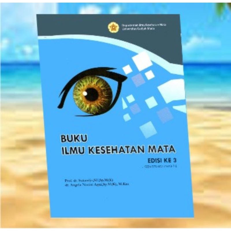 

BUKU ILMU KESEHATAN MATA EDISI 3 Suhardjo