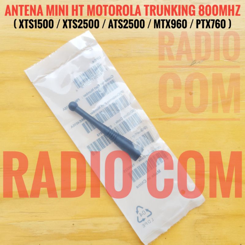 ANTENA HT MOTOROLA ATS 2500 / ANTENA HT MOTOROLA XTS 2500 TRUNKING MTX960 PTX760 UHF 800MHz PENDEK ANTENA XTS2500 ATS2500 TRUNKING