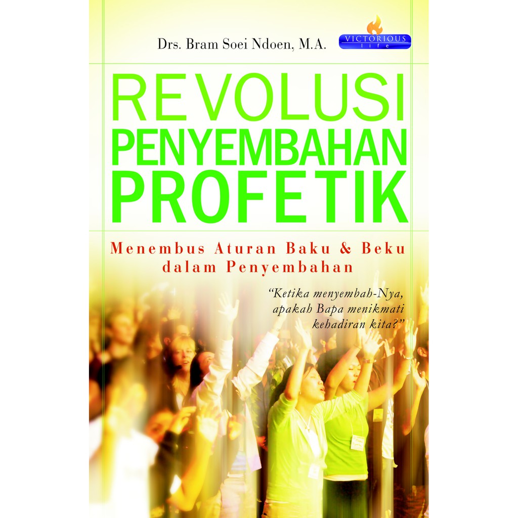 Revolusi Penyembahan Profetik Menembus Aturan Baku Dan Beku Dalam Penyembahan