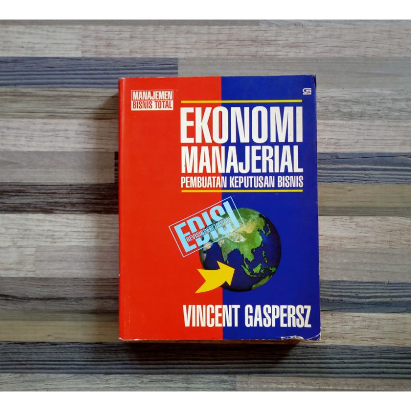 EKONOMI MANAJERIAL PEMBUAT KEPUTUSAN BISNIS - Vincent Gaspersz