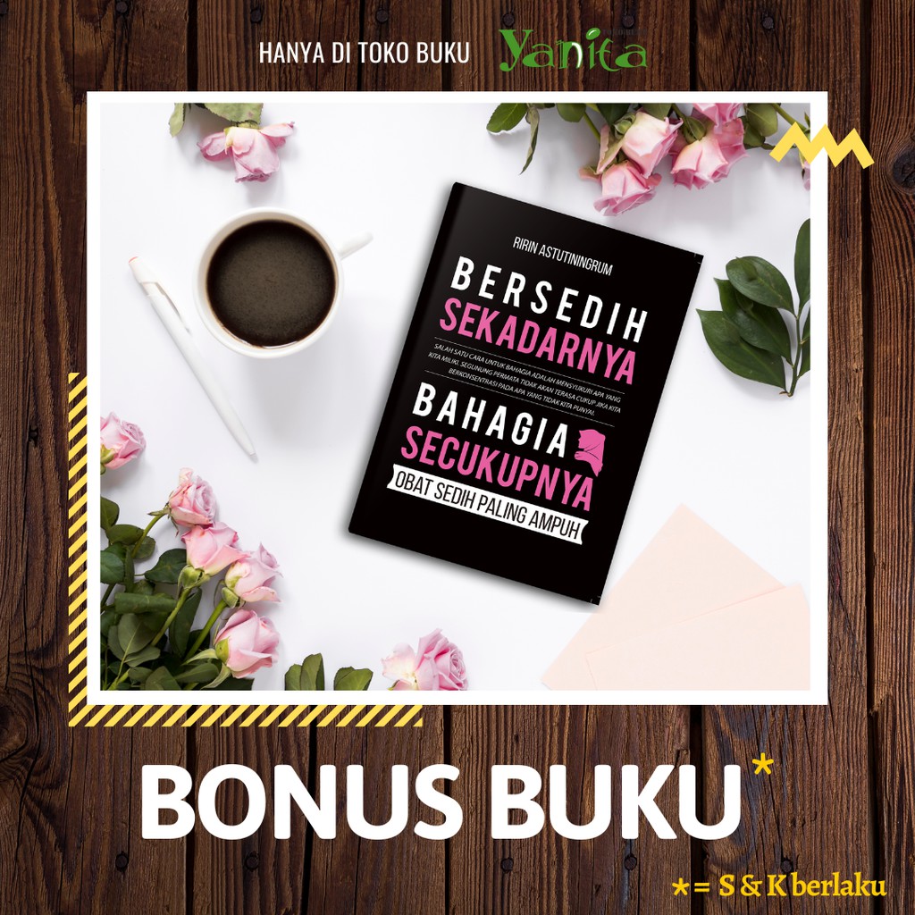 Syalmahat Publishing Buku Motivasi Islam Bersedih Sekadarnya Bahagia Secukupnya