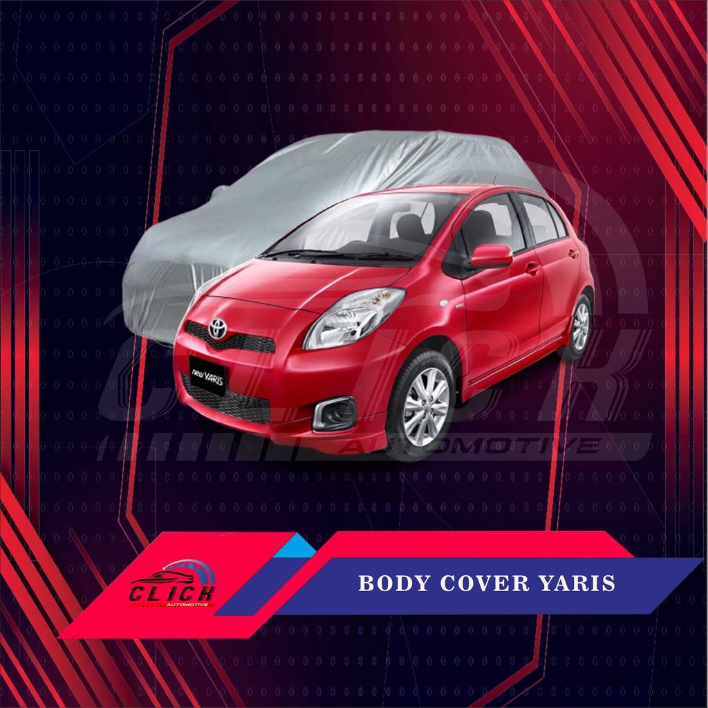 Sarung Mobil Toyota Yaris &amp; All New Yaris | Body Cover Toyota Yaris &amp; All New Yaris