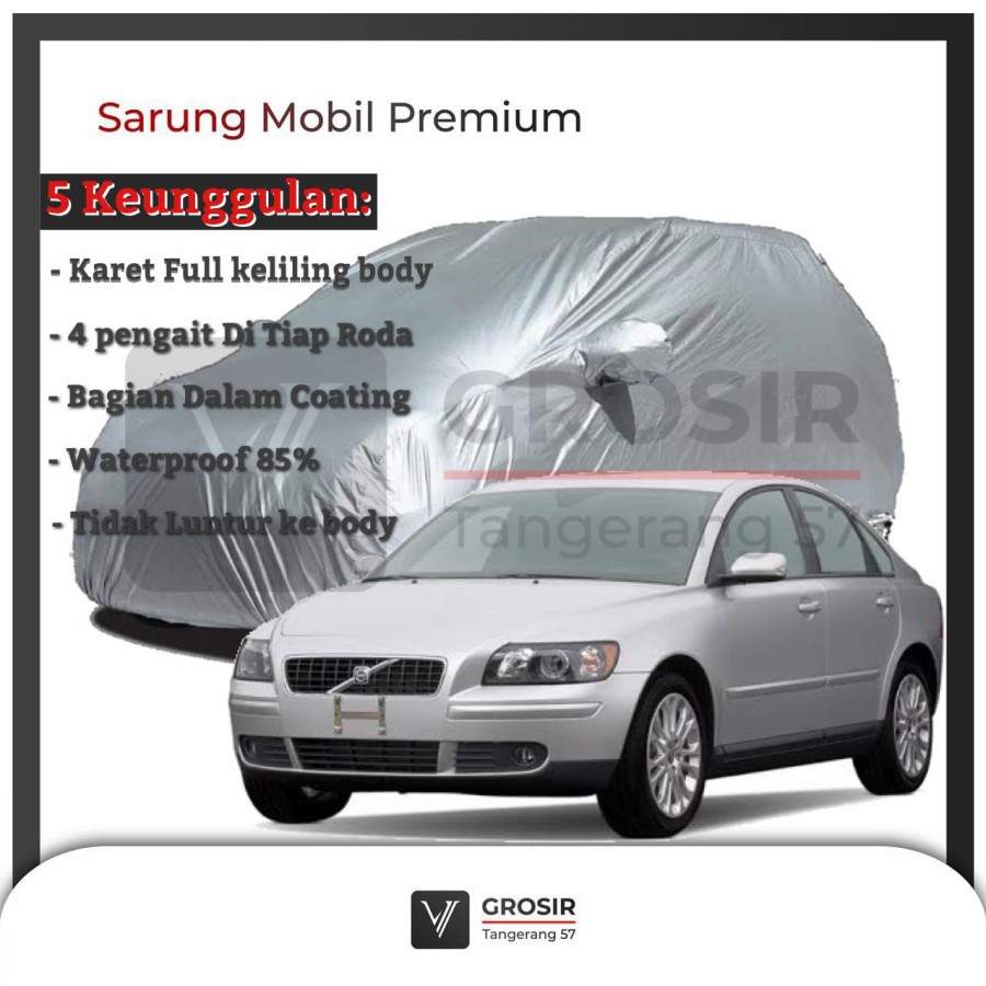 BODY COVER MOBIL VOLVO S40 - PENUTUP MOBIL VOLVO S40