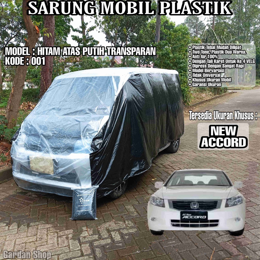 Sarung Mobil Plastik NEW ACCORD Hitam Atas Putih Transparan Full Anti Air