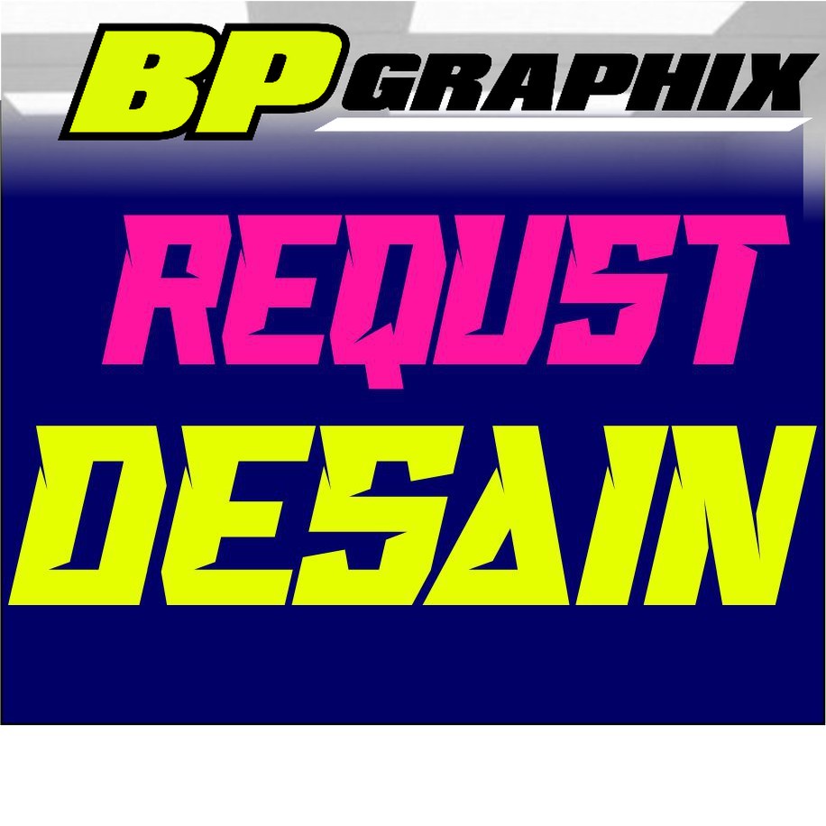 

BP- ORDER TAMBAHAN KHUSUS REQUST DESAIN