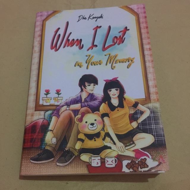 Novel Fanfiction When I Lost In Your Memory by Dha Khanzaki