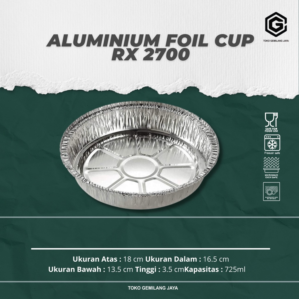 ALUMINIUM FOIL CUP RX 2700 / ALUMINIUM FOIL CUP / READY STOCK