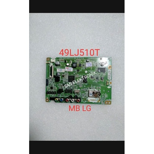 MB MOTHERBOARD MAINBOARD MESIN TV LED LG 49 INCH 49LJ510T 49LJ510 T 49LJ 510T