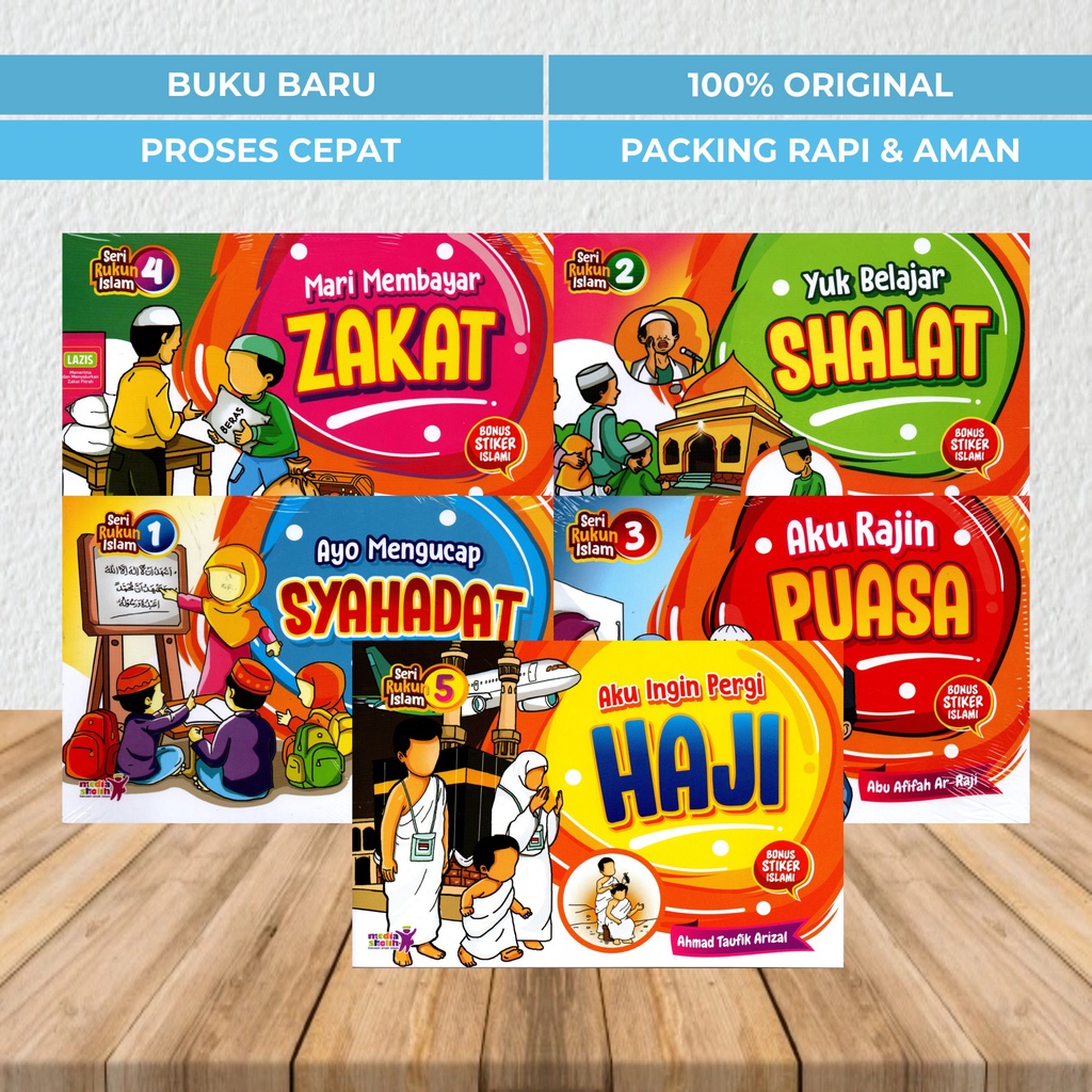 BUKU RUKUN ISLAM - AYO MENGUCAP SYAHADAT, YUK BELAJAR SHALAT, AKU RAJIN PUASA, MARI MEMBAYAR ZAKAT, 