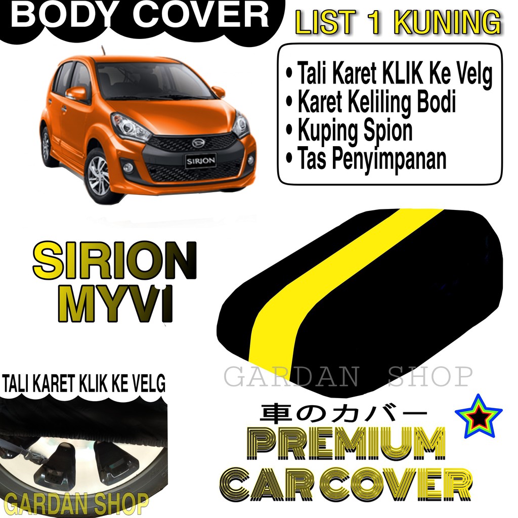 Body Cover SIRION MYVI List KUNING Penutup Pelindung Bodi Mobil Sirion Myvi PREMIUM Yellow