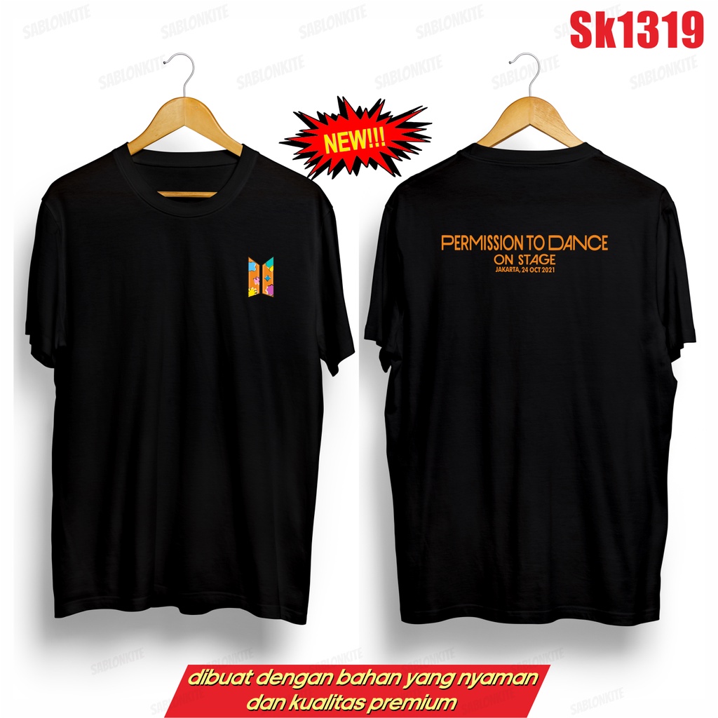 MURAH!!! KAOS PERMISSION TO DANCE ON STAGE jakarta SK1319 UNISEX ADA KAOS ANAK