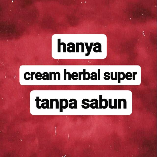 Cream herbal super (tanpa sabun herbal)