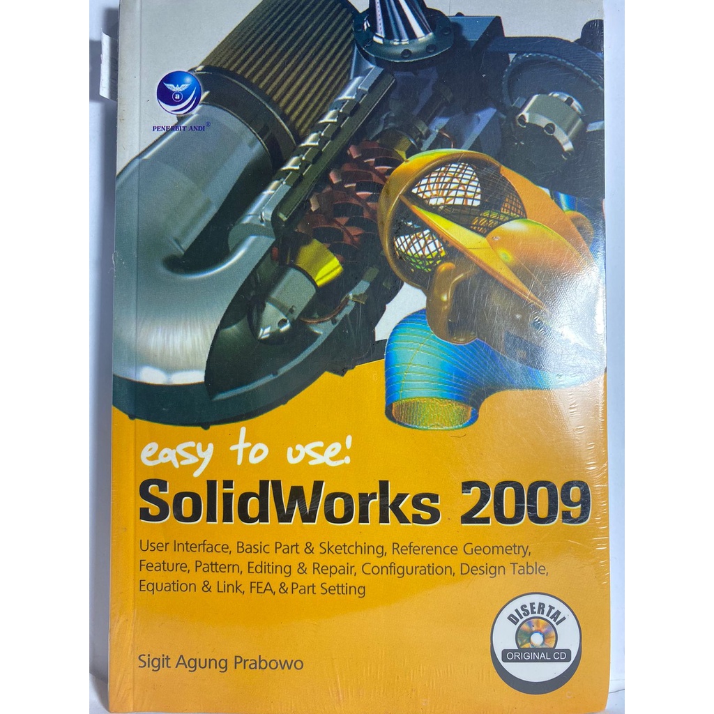 EASY TO USE SOLIDWORKS 2009 SIGIT AGUNG PRABOWO DISERTAI ORIGINAL CD KOMPUTER DESAIN TEKNIK USER INT