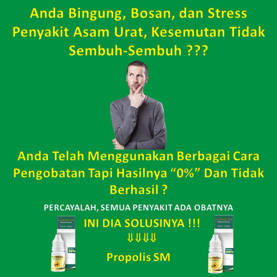 Obat Asam Urat Kaki Bengkak, Kesemutan Di Telapak Kaki 100% Asli Herbal Propolis SM Original