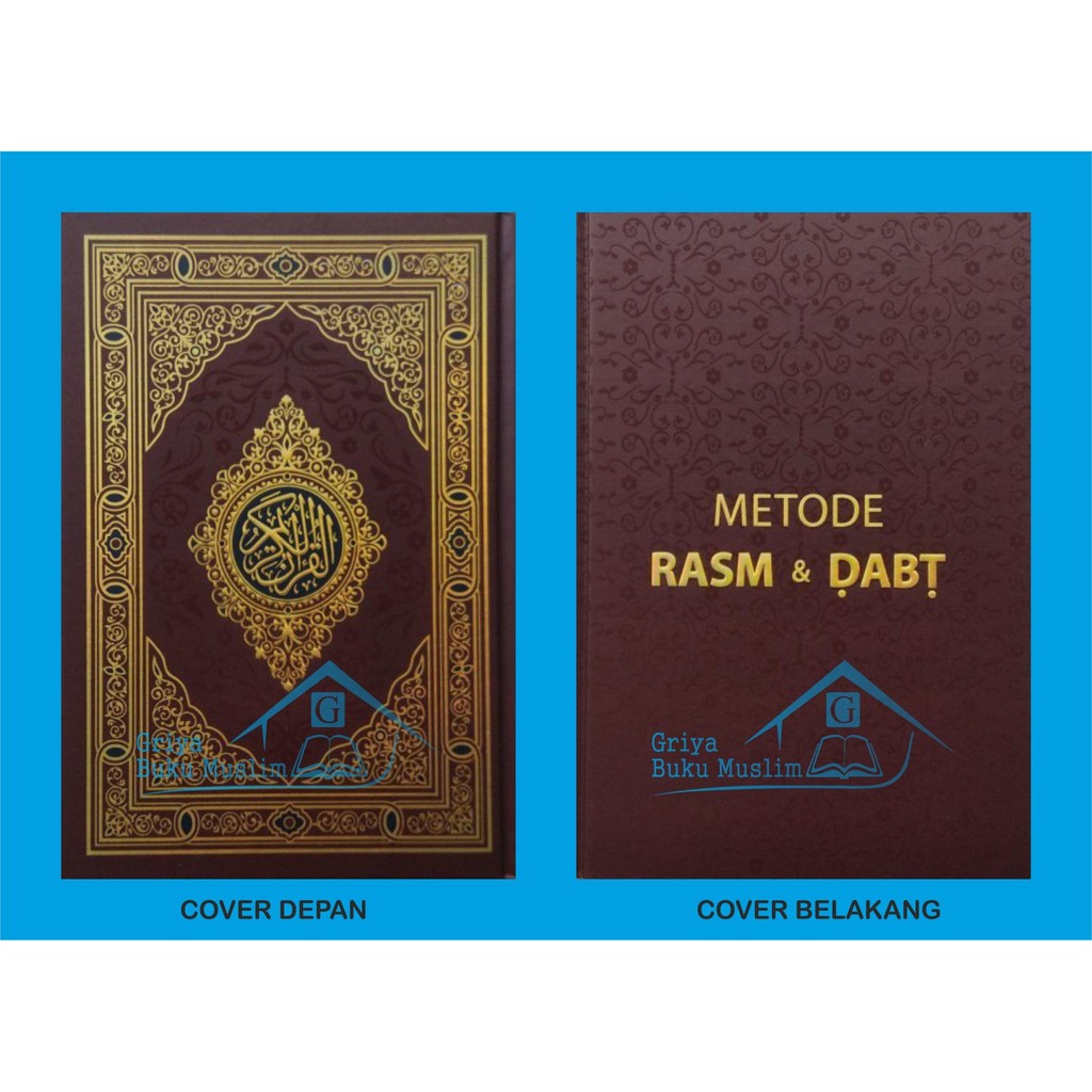 AL QURAN MUSHAF AL-HAZIQ METODE RASM DAN DABT UKURAN B5 (17 CM X 24 CM)