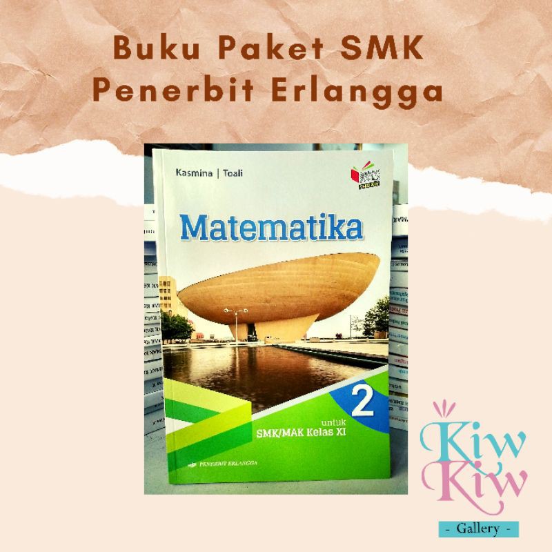 Buku Matematika Kelas Xi 11 Smk Mak Kelompok Wajib Kurikulum 2013 Ki Kd 2018 Erlangga Shopee Indonesia