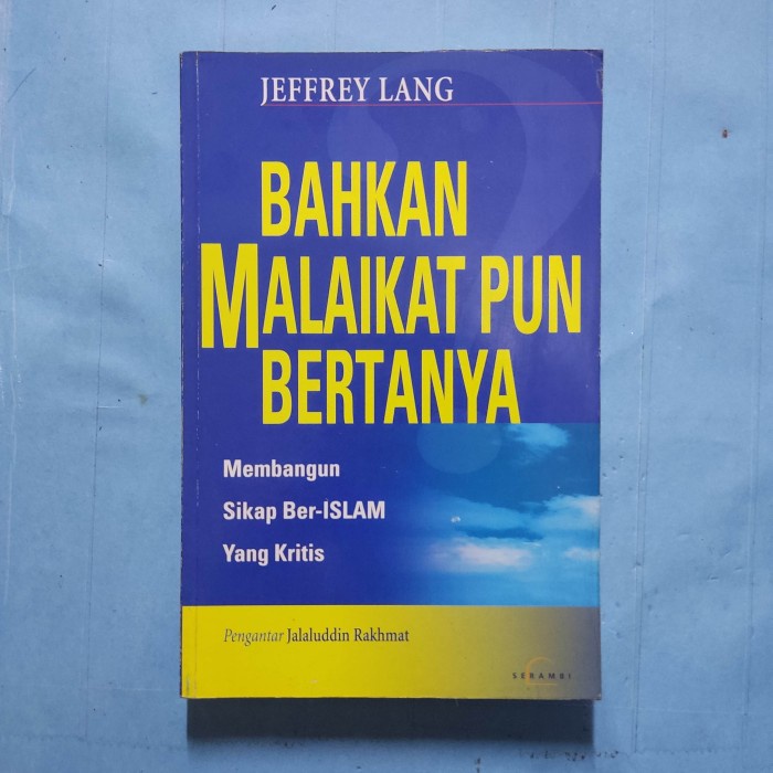 Buku bahkan malaikat pun bertanya, membangun sikap ber-Islam yg kritis