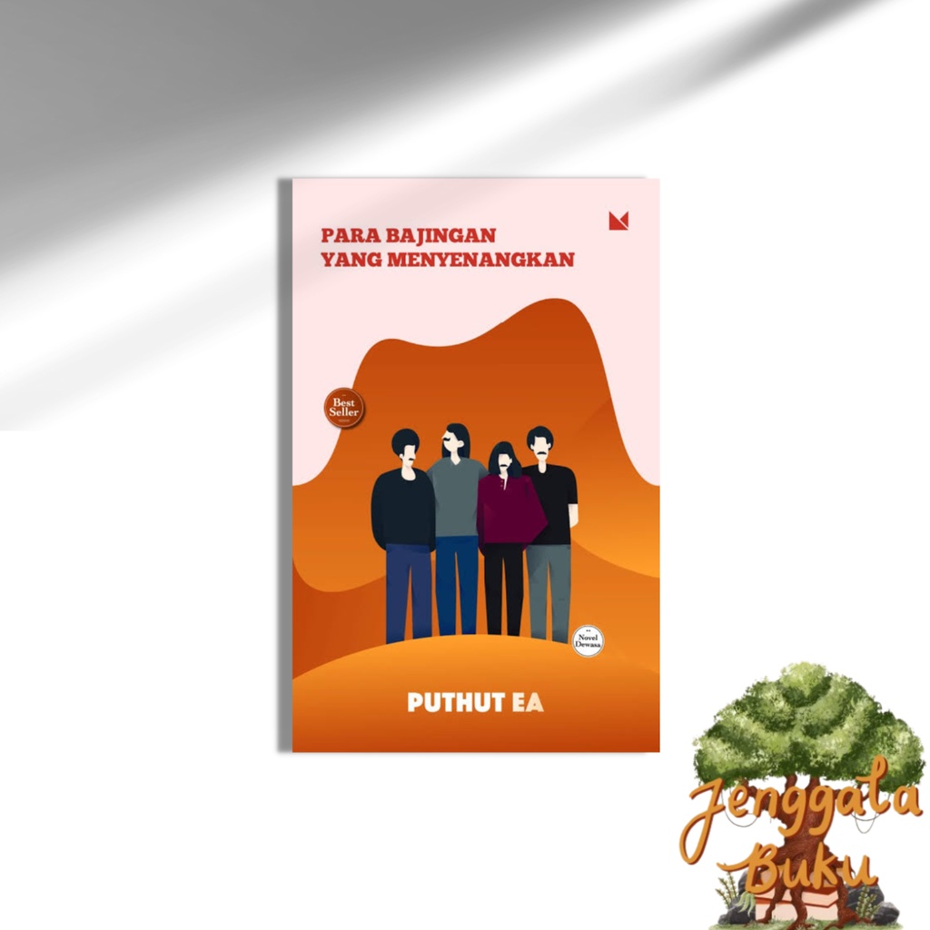 

Para Bajingan yang Menyenangkan - Puthut Ea