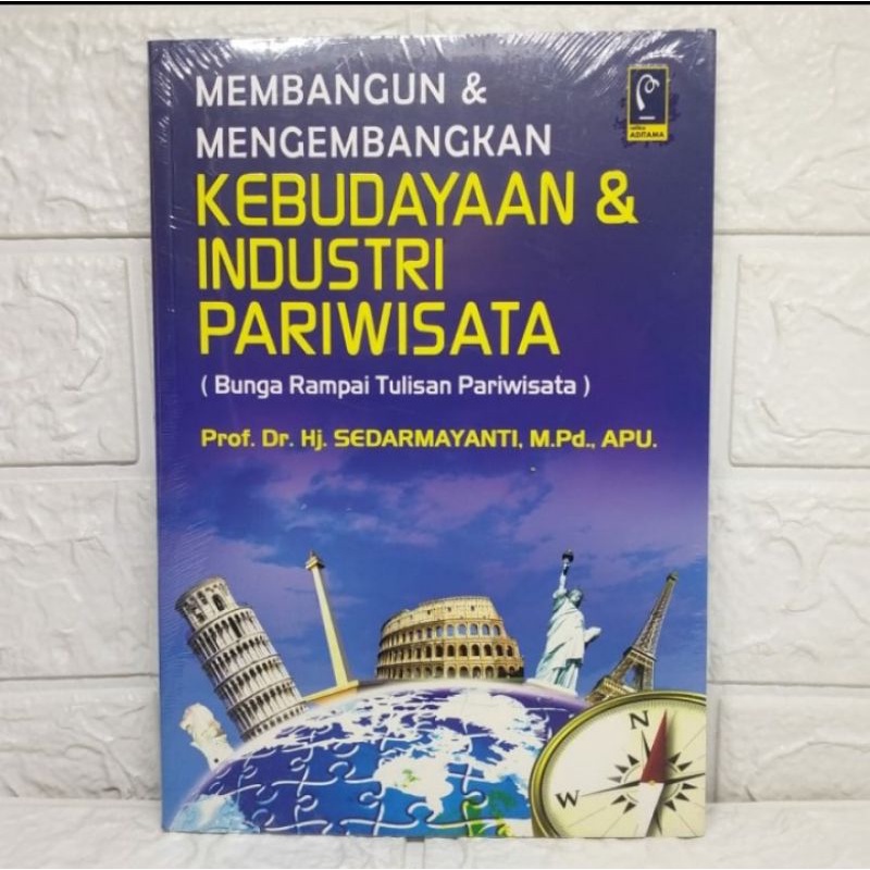 BUKU KEBUDAYAAN & INDUSTRI PARIWISATA Bunga rampai tulisan pariwisata