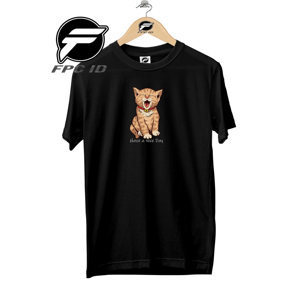 Kaos Distro Cat Have A Nice Day Cotton Combed 30s Pakaian Distro Jumbo Pilihan Favorit Fpc Id