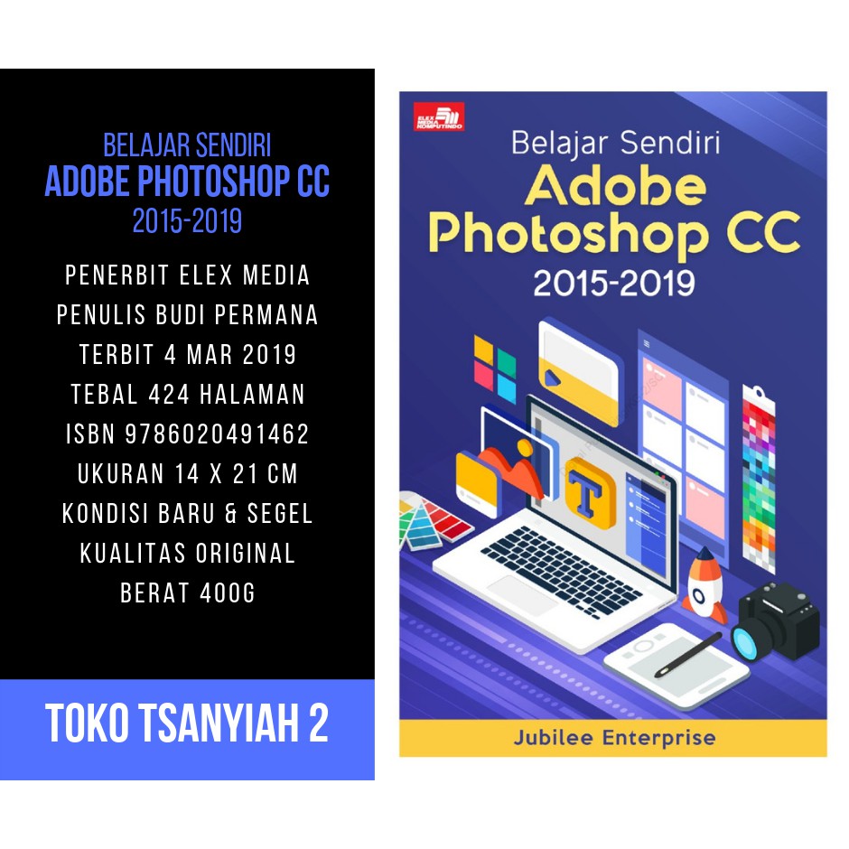 Jual Buku Komputer Belajar Sendiri Adobe Photoshop CC 2015-2019 Jubilee ...