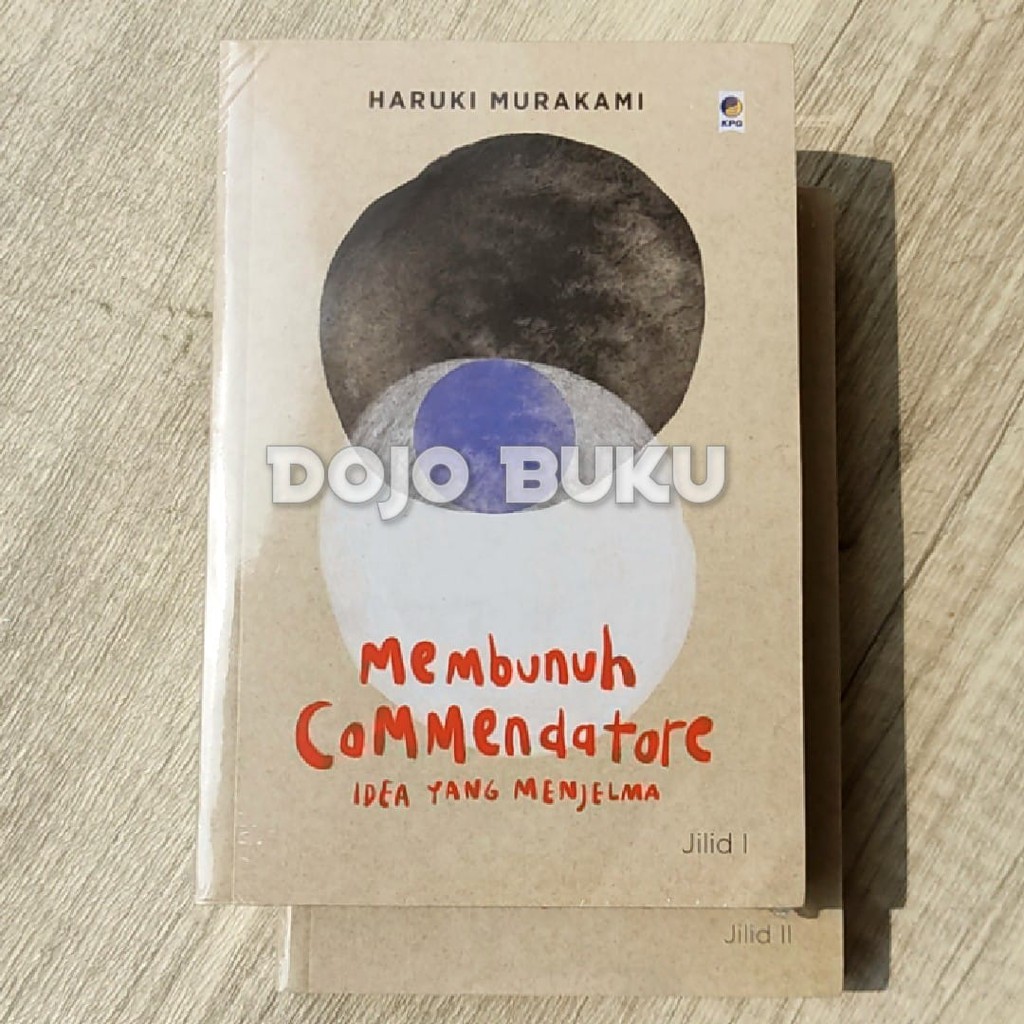 Membunuh Commendatore Jilid II : Metafora Yang Bersalin Rupa Haruki Murakami