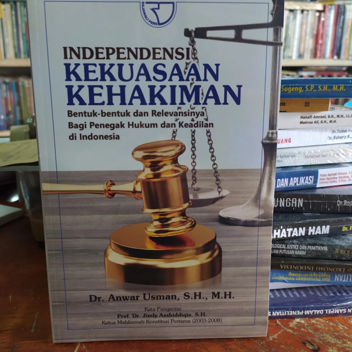 

MUST HAVE!! INDEPENDENSI KEKUASAAN KEHAKIMAN ANWAR USMAN ORI TERBARU