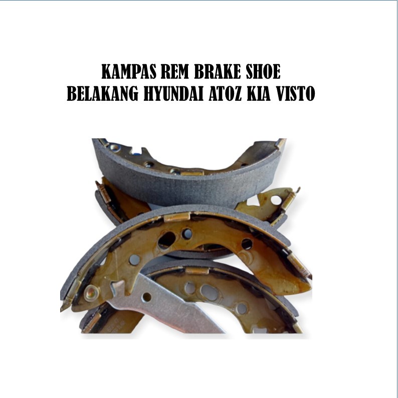 kampas rem belakang atoz visto brake shoe belakang hyundai atoz kia visto