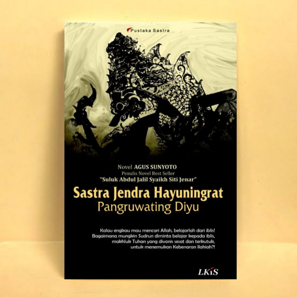 Sastra Jendra Hayuningrat Pangruwating Diyu - Agus Sunyoto